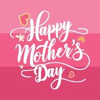 Happy Mother's Day typography art, Mother's Day greeting, and Mother's Day t-shirt design. vector