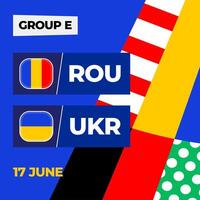 Romania vs Ukraine football 2024 match versus. 2024 group stage championship match versus teams intro sport background, championship competition vector