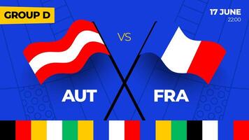 Austria vs France football 2024 match versus. 2024 group stage championship match versus teams intro sport background, championship competition vector