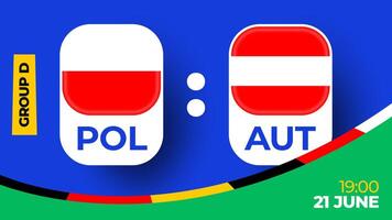 Poland vs Austria football 2024 match versus. 2024 group stage championship match versus teams intro sport background, championship competition vector
