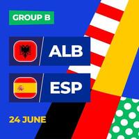 Albania vs Spain football 2024 match versus. 2024 group stage championship match versus teams intro sport background, championship competition vector