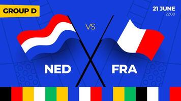 Netherlands vs France football 2024 match versus. 2024 group stage championship match versus teams intro sport background, championship competition vector