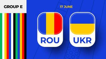 Romania vs Ukraine football 2024 match versus. 2024 group stage championship match versus teams intro sport background, championship competition vector