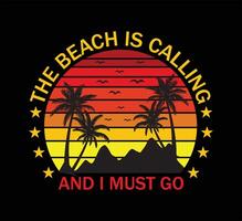 The Beach Is Calling T Shirt Design vector