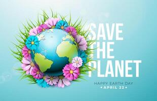 Save the Planet. Happy Earth Day Illustration with Spring Flower on Blue Background. World Map on April 22 Environmental and Eco Concept with Typography Lettering vector