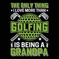 Golf Quotes T Shirt Design vector