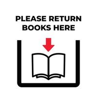 Please return books here sign age banner poster illustration isolated on square white background. Simple flat cartoon drawing for library or university school areas. vector