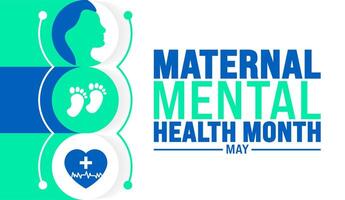 May is Maternal Mental Health Month background template. Holiday concept. use to background, banner, placard, card, and poster design template with text inscription and standard color. vector