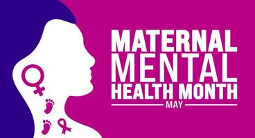 May is Maternal Mental Health Month background template. Holiday concept. use to background, banner, placard, card, and poster design template with text inscription and standard color. vector