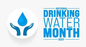 May is National Drinking Water Month background template. Holiday concept. use to background, banner, placard, card, and poster design template with text inscription and standard color. vector