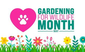 May is Gardening for Wildlife Month background template. Holiday concept. use to background, banner, placard, card, and poster design template with text inscription and standard color. vector