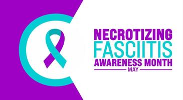 May is Necrotizing Fasciitis Awareness Month background template. Holiday concept. use to background, banner, placard, card, and poster design template with text inscription and standard color. vector