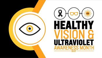 May is Healthy Vision and Ultraviolet Awareness Month background template. Holiday concept. use to background, banner, placard, card, and poster design template with text inscription and standard vector