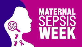 May is Maternal Sepsis Week background template. Holiday concept. use to background, banner, placard, card, and poster design template with text inscription and standard color. vector