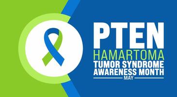 May is PTEN Hamartoma Tumor Syndrome Awareness Month background template. Holiday concept. use to background, banner, placard, card, and poster design template with text inscription and standard color vector