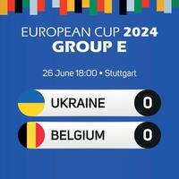 Ukraine vs Belgium European football championship group E match scoreboard banner Euro germany 2024 vector