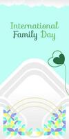 International Family Day vertical banner. Modern geometric abstract background in colorful style for family day. Happy family day greeting card cover with text. May the love of the family be great vector