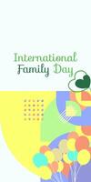 International Family Day vertical banner. Modern geometric abstract background in colorful style for family day. Happy family day greeting card cover with text. May the love of the family be great vector