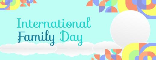 International Family Day wide banner. Modern geometric abstract background in colorful style for family day. Happy family day greeting card cover with text and empty space vector