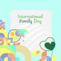 International Family Day square banner. Modern geometric abstract background in colorful style for family day. Happy family day greeting card cover with text. May the love of the family be great vector