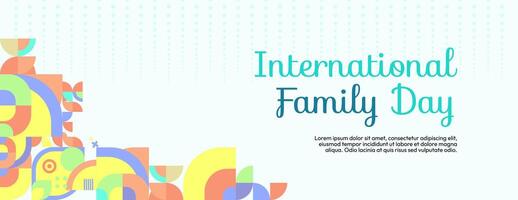 International Family Day wide banner. Modern geometric abstract background in colorful style for family day. Happy family day greeting card cover with text and empty space vector