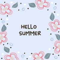 Hello Summer, banner design with flowers and leaves vector