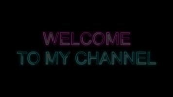 Welcome to My Channel Pink Cyan Electric Glow Neon Text Animation on Black Background. Modern Light Design. 4K UHD video