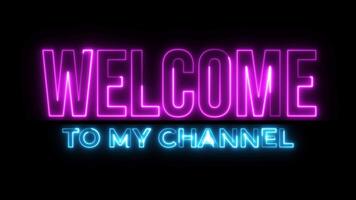 Welcome to My Channel Pink Cyan Electric Glow Neon Text Animation on Black Background. Modern Light Design. 4K UHD video