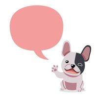 Cartoon character cute french bulldog with speech bubble vector