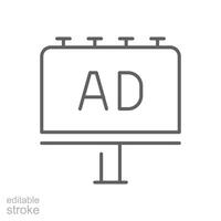 Billboard icon. Simple outline style. Outdoor advertising, AD, outside, banner, advert, marketing, signboard, media, business concept. Thin line symbol. isolated. Editable stroke. vector