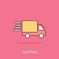 Shipping fast icon in comic style. Delivery truck cartoon illustration on isolated background. Express logistic splash effect sign business concept. vector