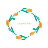 Happy Mothers Day. Elegant card with tulip wreath. Design templates for postcard, banner, poster. Flat illustrations vector