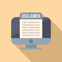 Computer online disclaimer icon flat . Condition contract vector