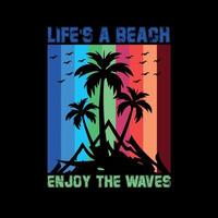 life's a beach enjoy the wave t shirt design vector