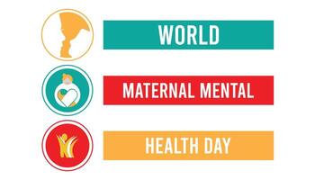 World Maternal Mental Health Day observed every year in May. Template for background, banner, card, poster with text inscription. vector