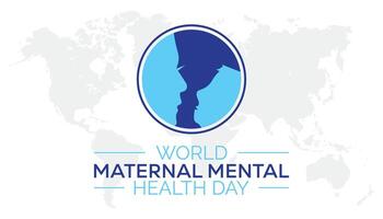 World Maternal Mental Health Day observed every year in May. Template for background, banner, card, poster with text inscription. vector