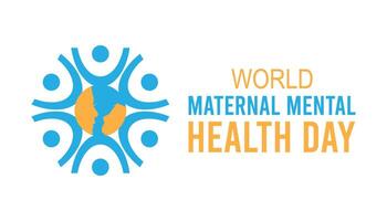 World Maternal Mental Health Day observed every year in May. Template for background, banner, card, poster with text inscription. vector