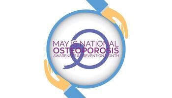 National Osteoporosis Awareness and prevention month observed every year in May. Template for background, banner, card, poster with text inscription. vector