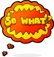 so what hand drawn thought bubble cartoon sign png