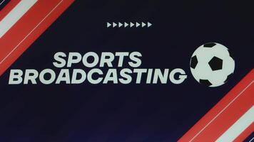 Sports Broadcasting inscription on red and dark blue background with football ball symbol. Sports concept video
