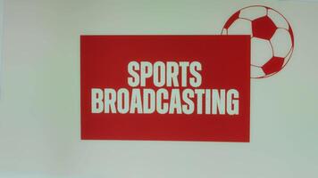 Sports Broadcasting appearing inscription on red and white background with football ball symbol. Sports concept video