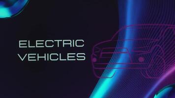 Electric Vehicles inscription on abstract background with car symbol. Graphic presentation. Transportation concept video