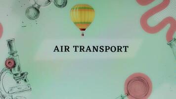 Air Transport inscription on light green background with hot air balloon illustration. Transportation concept video