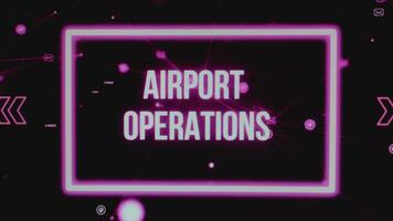 Airport Operations inscription on black background with pink neon frame. Graphic presentation. Transportation concept video