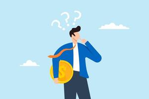 Investor businessman contemplates while holding money coins, thinking question of where to invest for profit. Concept of pay off debt, financial decision making, and make best choice vector
