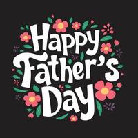 Happy Fathers Day Calligraphy greeting card illustration vector