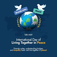 internacional día de vivo juntos en paz. 16 mayo internacional día de vivo juntos en paz con tierra globo, silueta mundo mapa y palomas respeto, apreciar otros y En Vivo en unidad vector