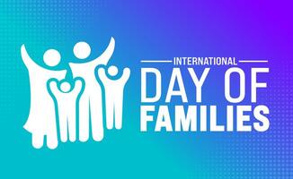 International Day of Families background template. Holiday concept. use to background, banner, placard, card, and poster design template with text inscription and standard color. vector