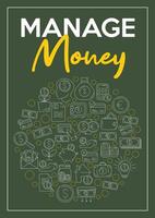 Manage money poster, round composition with finance and business icon set. Flat line, pictogram. Design with cash, coin, banking, card, currency exchange, saving, transaction symbol. vector