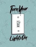 Light switch with motivational phrase. vector
